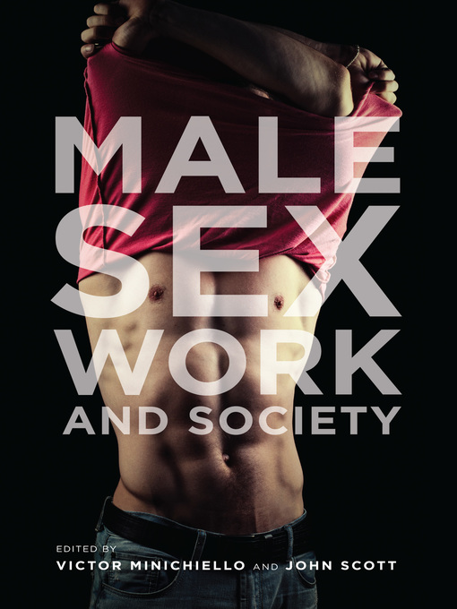 Title details for Male Sex Work and Society by Victor Minichiello - Available